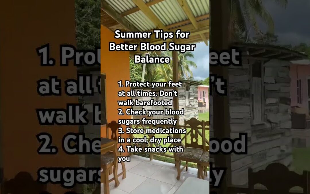 Summer Tips for Better Blood Sugar Balance #diabeteshealth #summertips #summerdiabetestips #diabetes